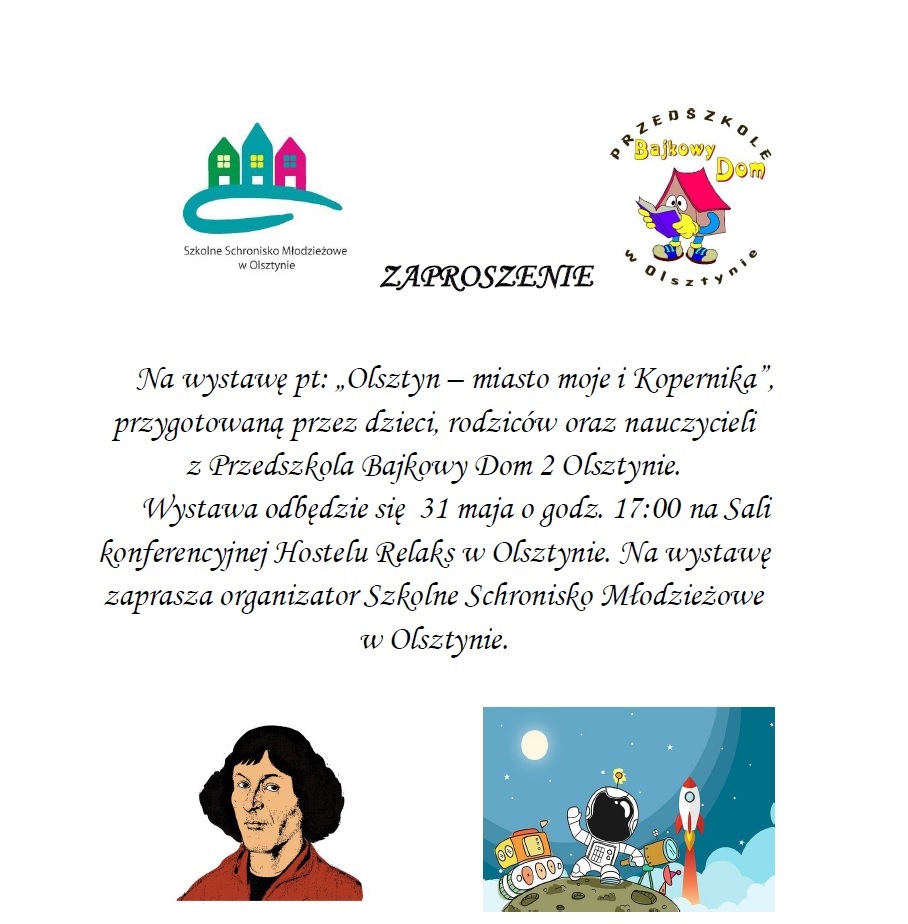 Zaproszenie na wystawę dzieci z przedszkola Bajkowy Dom pt. "Olsztyn - miasto moje i Kopernika"